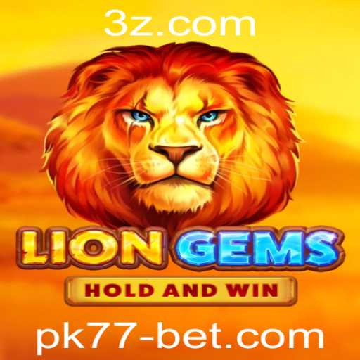 Descubra o Fascinante Mundo de LionGems e a Emoção do Pk77 Bet