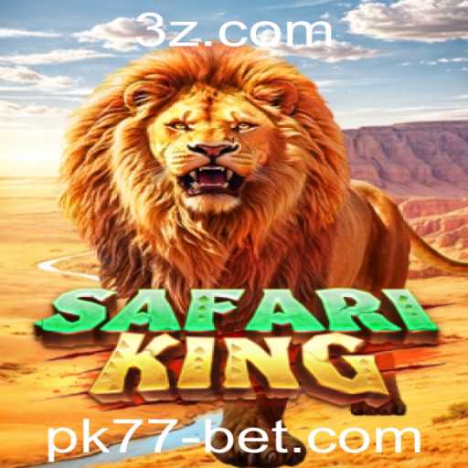 Descubra o Universo do Jogo SafariKing e Aposte com Pk77 Bet